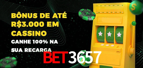 bet3657 melhor bônus de depósito